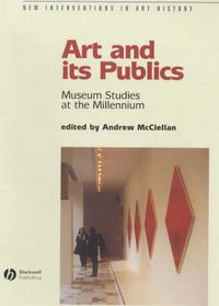 Art and Its Publics; Andrew McClellan; 2003