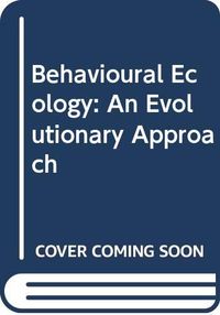 Behavioural ecology : an evolutionary approach; John. R. Krebs, Nicholas B. Davies; 1984