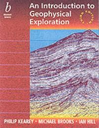 Introduction to geophysical exploration; Ian Hill; 2002