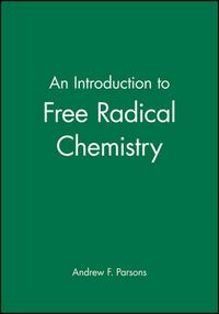 An Introduction to Free Radical Chemistry; Andrew F Parsons; 2000