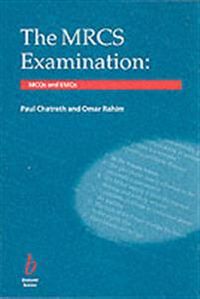 Mrcs examination - mcqs and emqs; Omar Rahim; 1999
