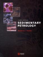 Sedimentary petrology - an introduction to the origin of sedimentary rocks; Maurice E. Tucker; 2001