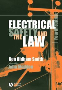 Electrical safety and the law; Mr John M (electrical Engineer Scotland) Madden; 2002