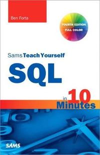 Sams Teach Yourself SQL in 10 Minutes; Ben Forta; 2012