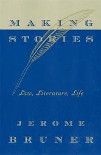 Making Stories; Jerome Bruner; 2003