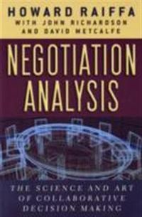 Negotiation Analysis; Howard Raiffa; 2007