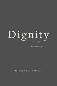 Dignity; Michael Rosen; 2012