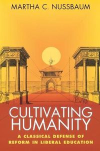 Cultivating Humanity; Martha C. Nussbaum; 1998
