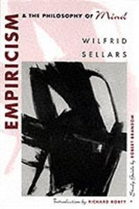 Empiricism and the Philosophy of Mind; Wilfrid Sellars; 1997