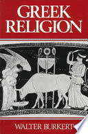 Greek Religion; Walter Burkert; 1987