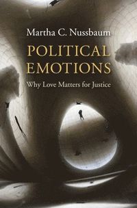Political Emotions; Martha C. Nussbaum; 2015