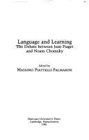 Language and Learning: The Debate Between Jean Piaget and Noam Chomsky; Jean Piaget, Noam Chomsky; 1980