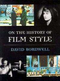 On the History of Film Style; David Bordwell; 1998