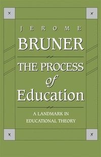 The Process of Education; Jerome Bruner; 1976