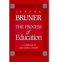 The process of education; Jerome S. Bruner; 1960