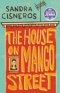 House On Mango Street; Sandra Cisneros; 1991