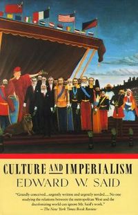 Culture and Imperialism; Edward W Said; 1994