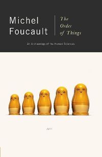 The Order of Things: An Archaeology of Human Sciences; Michel Foucault; 1994