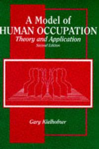 A Model of Human Occupation; Gary Kielhofner; 1995