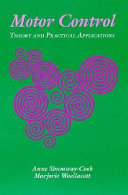 Motor Control: Theory and Practical Applications; Anne Shumway-Cook, Marjorie H. Woollacott; 1995