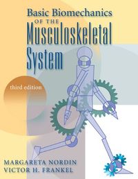 Basic Biomechanics of the Musculoskeletal System; Margareta Nordin; 2001