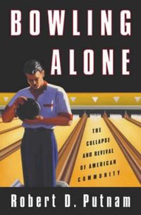 Bowling Alone; Robert D. Putnam; 2000