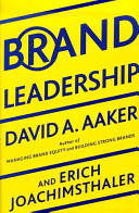 Brand Leadership; David A. Aaker, Erich Joachimsthaler; 2000