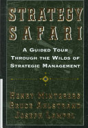Strategy Safari; BRUCE AUTOR AHLSTRAND, Henry Mintzberg, Bruce W. Ahlstrand, Joseph Lampel; 1998