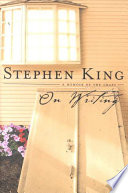 On Writing: A Memoir of the Craft; Stephen King; 2000