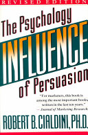 Influence (rev): The Psychology of PersuasionCollins business essentials; Robert B. Cialdini; 1993