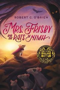 Mrs. Frisby and the Rats of Nimh; Robert C O'Brien; 1986