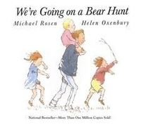 We'Re Going On A Bear Hunt; Michael Rosen; 2003