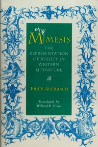 Mimesis : The Representation Of Reality In Western Literature; Erich Auerbach; 1974