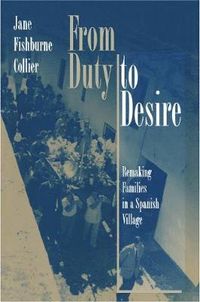 From Duty to Desire; Jane Fishburne Collier; 1997