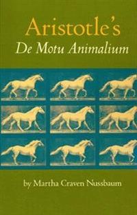 Aristotle's De Motu Animalium; Martha C Nussbaum; 1986