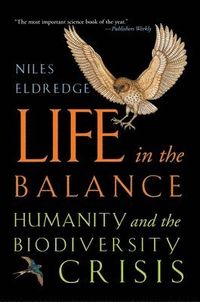 Life in the Balance; Niles Eldredge; 2000