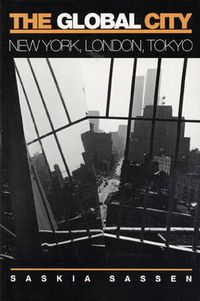 The global city : New York, London, Tokyo; Saskia Sassen; 1991