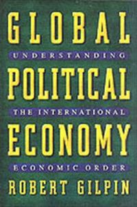 Global Political Economy; Robert Gilpin; 2001