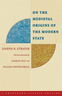 On the Medieval Origins of the Modern State; Joseph R. Strayer; 2005