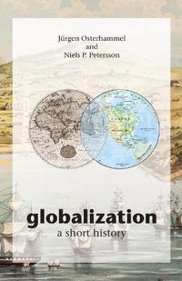 Globalization; Jürgen Osterhammel, Niels P. Petersson; 2009
