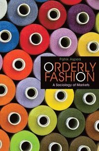 Orderly Fashion; Patrik Aspers; 2010