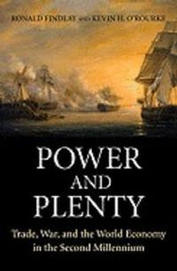 Power and Plenty; Ronald Findlay, Kevin H. O'Rourke; 2009
