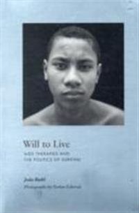 Will to Live; João Biehl; 2009