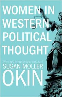 Women in Western Political Thought; Susan Moller Okin; 2013