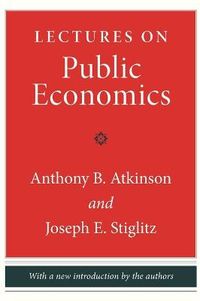 Lectures on Public Economics; Anthony B. Atkinson, Joseph E. Stiglitz; 2015