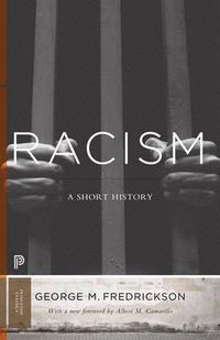 Racism; George M. Fredrickson, Albert Camarillo; 2015