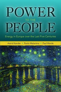 Power to the People; Astrid Kander, Paolo Malanima, Paul Warde; 2015