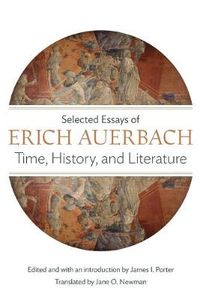Time, History, and Literature; Erich Auerbach; 2016
