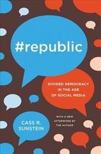 #Republic; Cass R. Sunstein; 2018