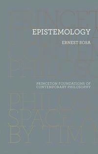 Epistemology; Ernest Sosa; 2018